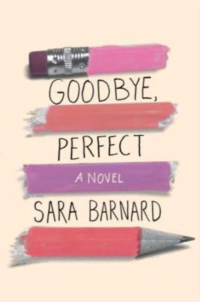 Cover for Sara Barnard · Goodbye, Perfect (Hardcover Book) (2019)