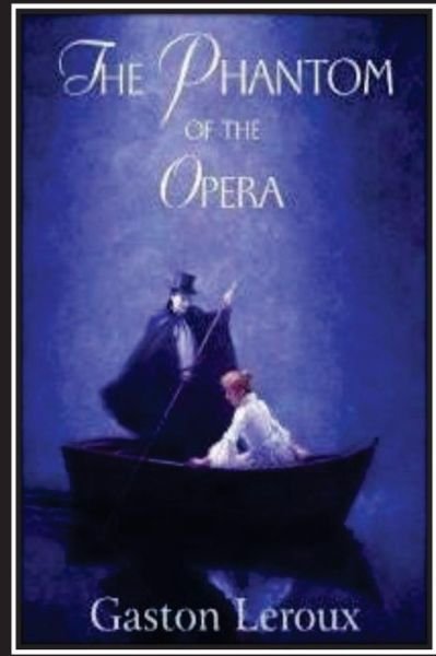 The Phantom of the Opera - Gaston Leroux - Libros - Createspace Independent Publishing Platf - 9781535054447 - 2 de julio de 2016