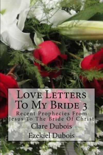Cover for Ezekiel DuBois · Love Letters To My Bride 3 (Paperback Bog) (2016)
