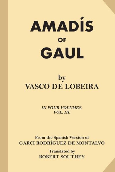 Cover for Vasco De Lobeira · Amadis of Gaul (Volume 3 of 4) (Paperback Book) (2016)