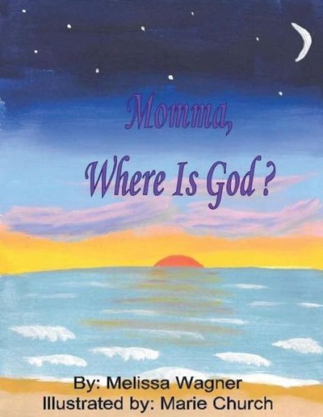 Cover for Melissa Wagner · Momma, Where Is God? (Paperback Book) (2016)