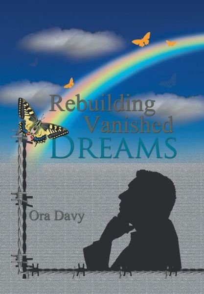 Cover for Ora Davy · Rebuilding Vanished Dreams (Hardcover Book) (2018)