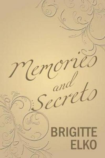 Cover for Brigitte Elko · Memories and Secrets (Paperback Book) (2018)