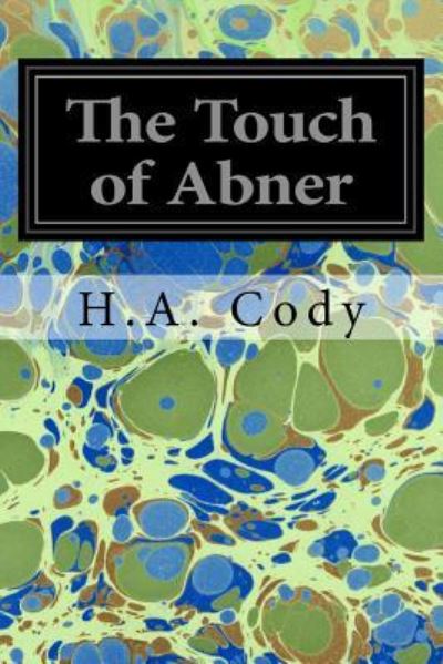 Cover for H A Cody · The Touch of Abner (Paperback Bog) (2017)