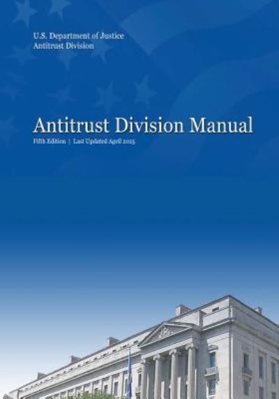 Cover for Antitrust Division · Antitrust Division Manual (Paperback Book) (2017)