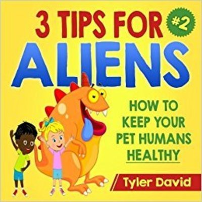Cover for Mstr Tyler David · 3 Tips For Aliens (Paperback Bog) (2017)