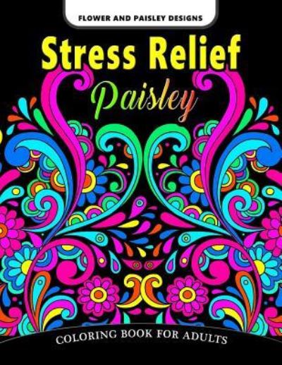 Paisley Stress Relief Coloring Book for Adults - V Art - Books - Createspace Independent Publishing Platf - 9781548177447 - June 18, 2017