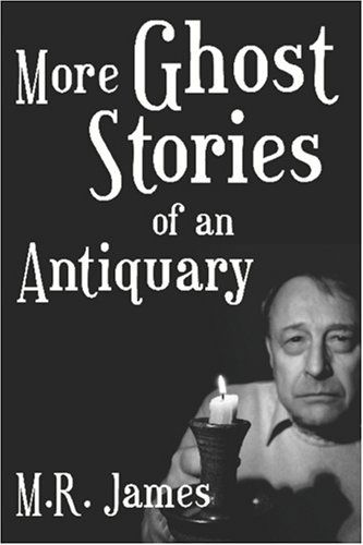 More Ghost Stories of an Antiquary - M.r. James - Books - Wildside Press - 9781557425447 - October 18, 2024