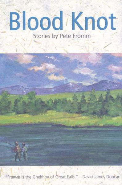 Cover for Pete Fromm · Blood Knot: Stories by Pete Fromm (Hardcover Book) (1998)