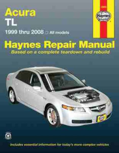 Acura TL for TL models (1999-2008) Haynes Repair Manual (USA): All models - Haynes Publishing - Books - Haynes Publishing - 9781563927447 - July 1, 2009