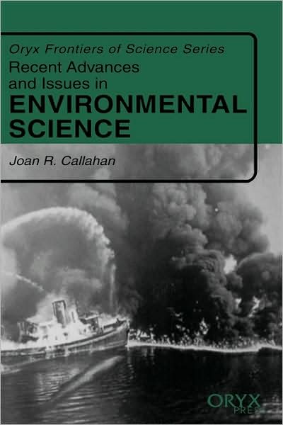 Cover for Joan R. Callahan · Recent Advances and Issues in Environmental Science - Frontiers of Science Series (Hardcover Book) (1999)