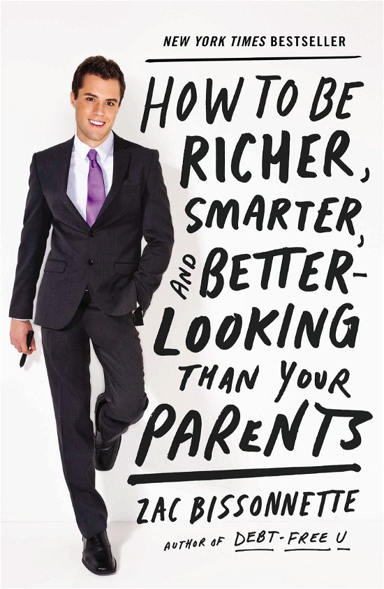 Cover for Zac Bissonnette · Ht Be Richer Smarter &amp;better-l (Paperback Book) (2012)
