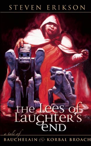 Cover for Steven Erikson · The Lees of Laughter's End (Tales of Bauchelain &amp; Korbal Broach) (Innbunden bok) (2009)