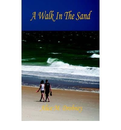 Cover for Alice M. Drobney · A Walk in the Sand (Paperback Book) (2006)