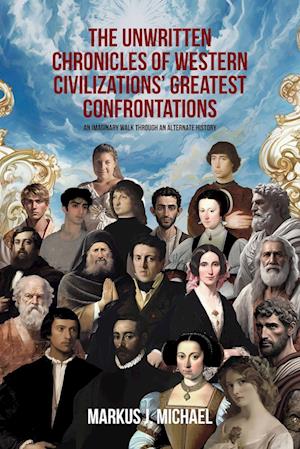Cover for Markus J. Michael · Unwritten Chronicles of Western Civilizations Greatest Confrontations (Book) (2025)