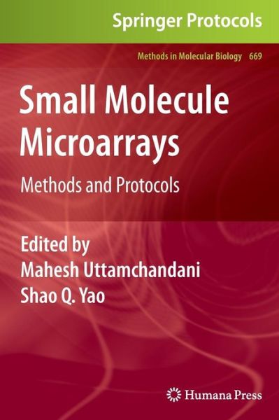 Cover for Mahesh Uttamchandani · Small Molecule Microarrays: Methods and Protocols - Methods in Molecular Biology (Hardcover Book) (2010)
