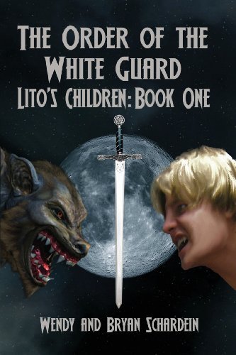 Cover for Bryan Schardein · The Order of the White Guard (Lito's Children: Book One) (Paperback Book) (2013)