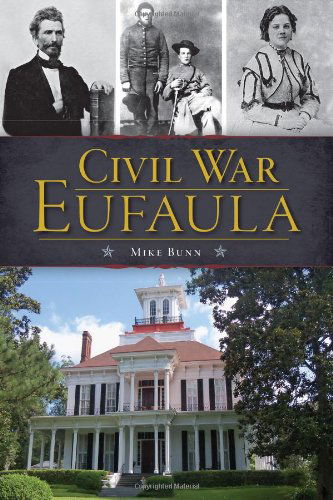 Cover for Mike Bunn · Civil War Eufaula (Paperback Book) (2013)