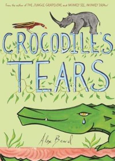 Cover for Alex Beard · Crocodile's Tears (Hardcover Book) (2018)