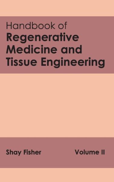 Cover for Shay Fisher · Handbook of Regenerative Medicine and Tissue Engineering: Volume II (Gebundenes Buch) (2015)