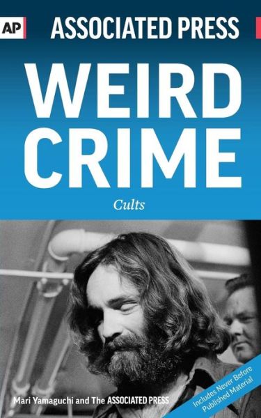 Cover for Associated Press · Weird Crime: Cults (Paperback Book) (2015)