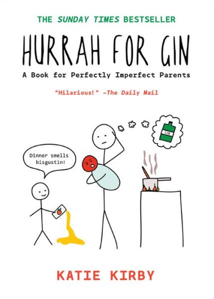 Cover for Katie Kirby · Hurrah for Gin A Book for Perfectly Imperfect Parents (Book) (2017)