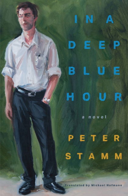 Cover for Peter Stamm · In a Deep Blue Hour: A Novel (Taschenbuch) (2025)