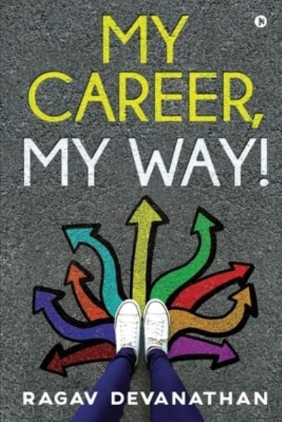 Cover for Ragav Devanathan · My Career, My Way! (Pocketbok) (2021)