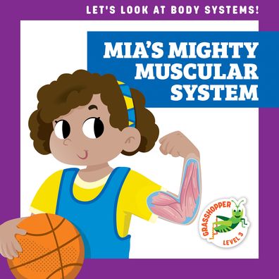 Cover for Mari C Schuh · Mia's Mighty Muscular System (Hardcover Book) (2022)