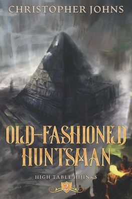 Cover for Christopher Johns · Old-Fashioned Huntsman: A GameLit Urban Fantasy (Taschenbuch) (2021)