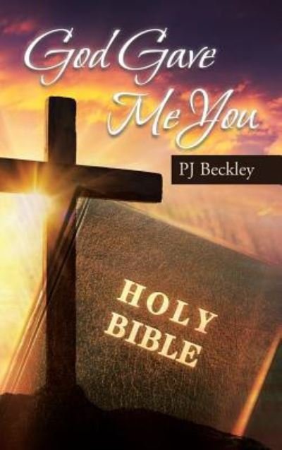 Cover for Pj Beckley · God Gave Me You (Hardcover Book) (2018)