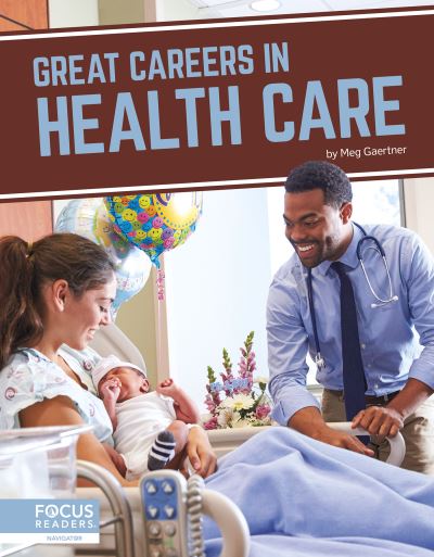 Cover for Meg Gaertner · Great Careers in Health Care - Great Careers (Hardcover Book) (2021)