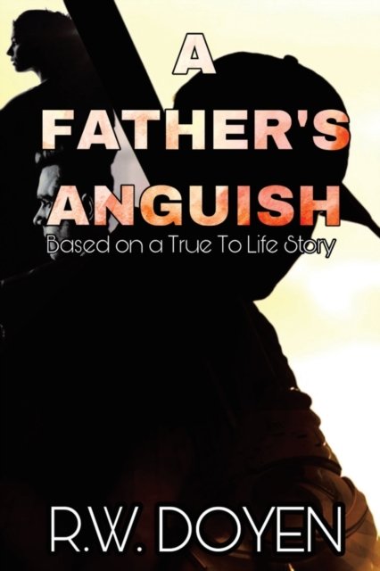 Cover for R W Doyen · A Father's Anguish (Pocketbok) (2019)