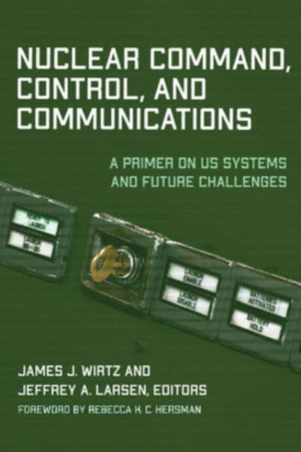Cover for Nuclear Command, Control, and Communications: A Primer on US Systems and Future Challenges (Paperback Bog) (2022)