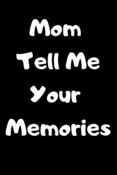 Cover for Mora · Mom Tell Me Your Memories (Paperback Book) (2020)