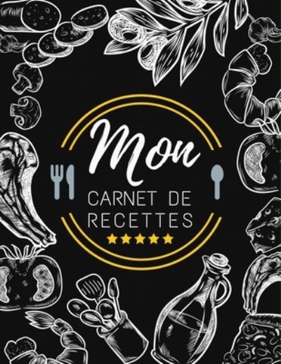 Cover for Carnets Utiles · Mon Carnet De Recettes (Paperback Book) (2020)