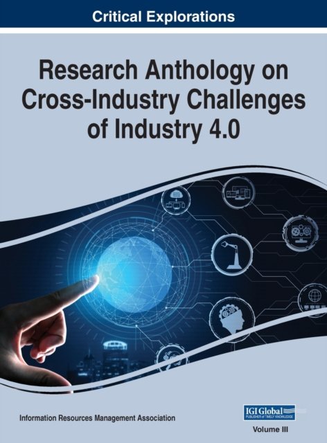 Cover for Information R Management Association · Research Anthology on Cross-Industry Challenges of Industry 4.0, VOL 3 (Hardcover Book) (2021)