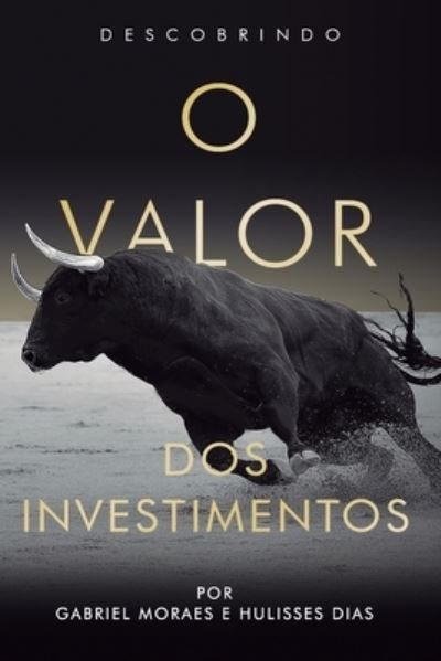 Cover for Hulisses Dias · Descobrindo o valor dos investimentos (Pocketbok) (2019)