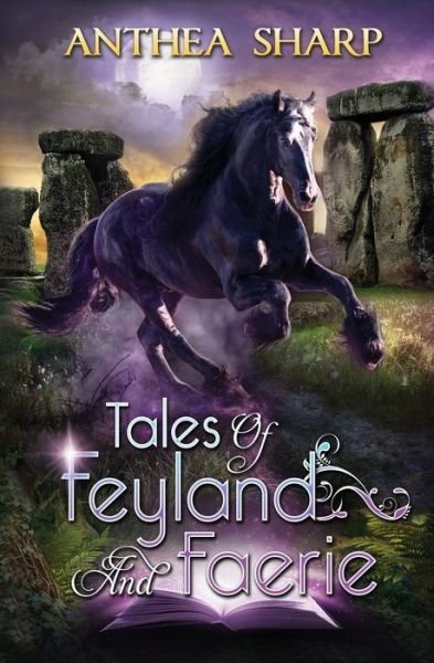Cover for Anthea Sharp · Tales of Feyland and Faerie: Eight Magical Tales (Taschenbuch) (2021)