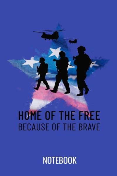 Cover for Veteran Notebook Publishing · Home of the free because of the brave (Paperback Bog) (2019)