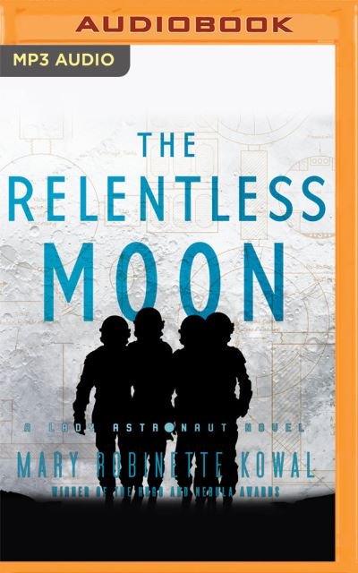 Cover for Mary Robinette Kowal · The Relentless Moon (CD) (2020)