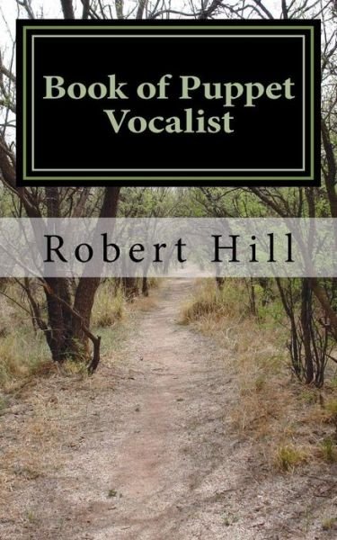 Cover for Robert Hill · Book of Puppet Vocalist (Paperback Book) (2018)
