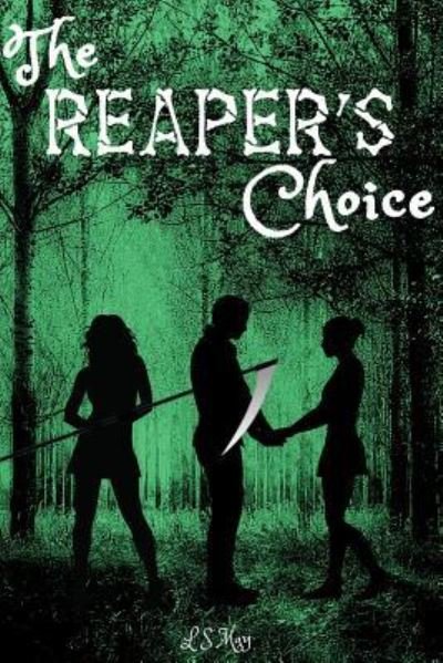 Cover for L S May · The Reaper's Choice (Pocketbok) (2018)