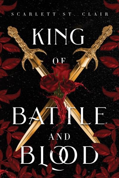 Cover for Scarlett St. Clair · King of Battle and Blood - Adrian X Isolde (Hardcover bog) (2021)
