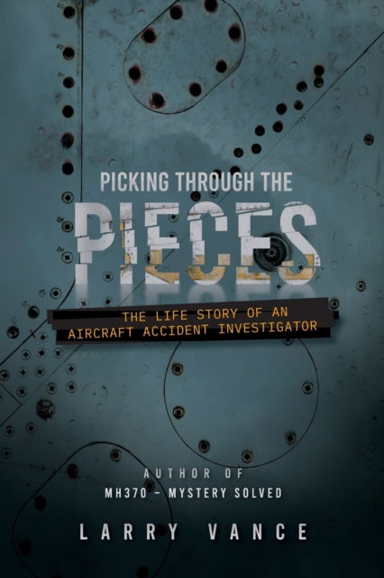 Picking Through The Pieces - Larry Vance - Books - Group of Three Publishing - 9781775283447 - December 12, 2020