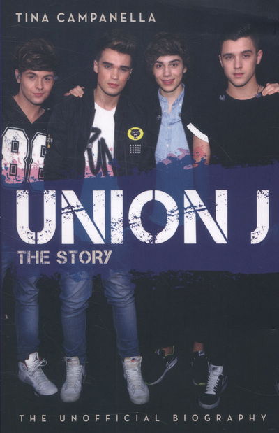 Cover for Tina Campanella · Union J - The Story: The Unofficial Biography (Paperback Book) (2013)