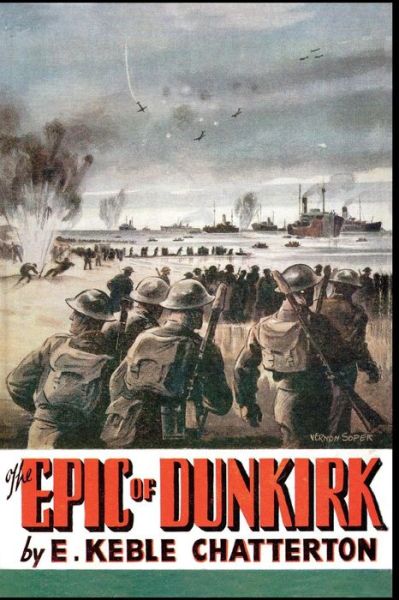 Cover for Edward Keble Chatterton · The Epic of Dunkirk (Paperback Book) (2019)