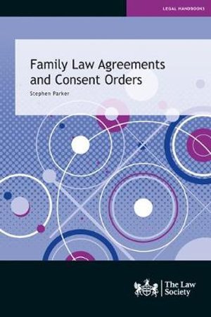 Stephen Parker · Family Law Agreements and Consent Orders (Pocketbok) (2019)