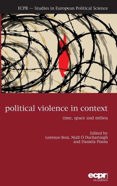 Cover for Political Violence in Context: Time, Space and Milieu (Hardcover Book) (2016)