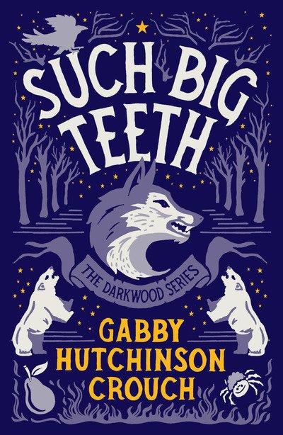 Cover for Gabby Hutchinson Crouch · Such Big Teeth - The Darkwood Series (Paperback Book) (2020)